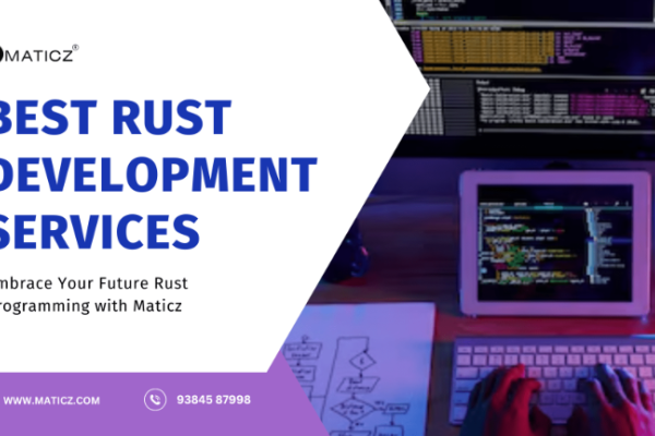 Embrace your Future Rust Programming with Maticz