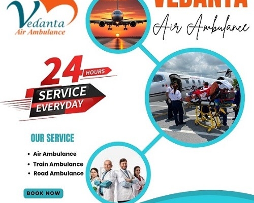 Medical Transfers Arranged by Vedanta Air Ambulance Service in Bhubaneswar Prove to be Advantageous for Patients