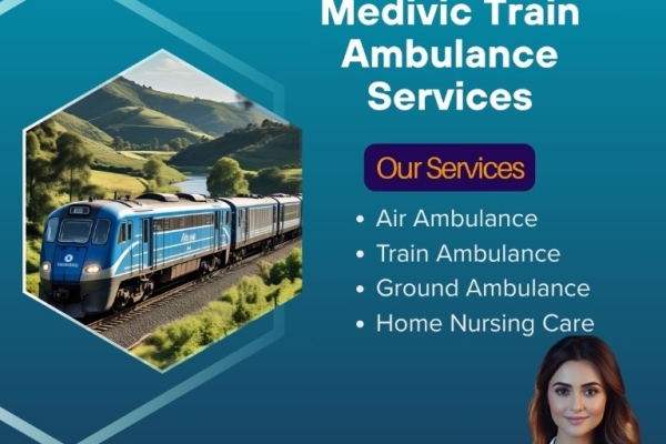 Medivic Train Ambulance Services Provides a Smooth Journey in Guwahati