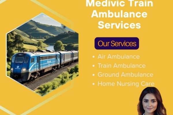Traveling is made incredibly simple by Medivic Train Ambulance Service in Guwahati