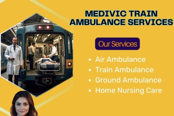 Medivic Train Ambulance in Patna offer trouble-free transport and secure sick patients