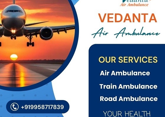 Hire the Most Prominent Vedanta Air Ambulance Service in Raipur at Reasonable Charge