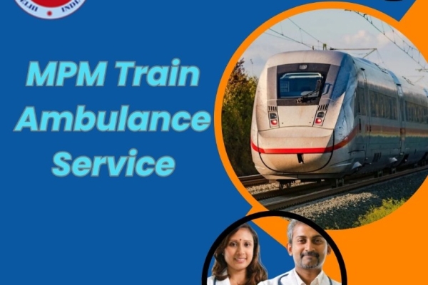 Trust MPM to Minimize Your Lengthy Traveling Hours in Siliguri with its Train Ambulance