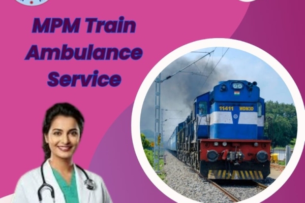 Use the MPM Train Ambulance in Raipur to reduce long travel hours carrying a patient