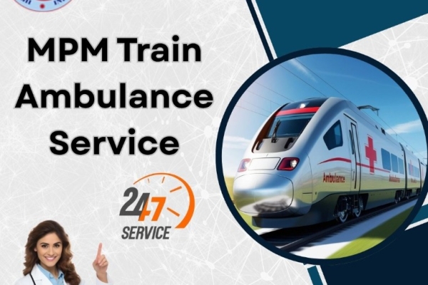 MPM has Planned Every Mile for Patient Needs in Siliguri in a Train Ambulance