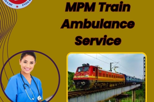 Book an MPM Train Ambulance in Raipur soon for treatment