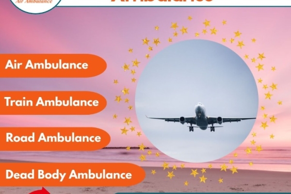 Get Trusted and Modern Air Ambulance Service at a Low Fare from Guwahati via Vedanta