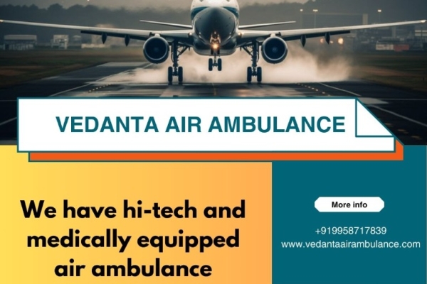 Affordable Air Ambulance for Safe Patient Transfer from Chennai via Vedanta