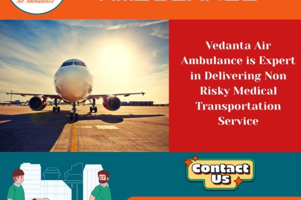 Superb Air Ambulance with Perfect Medical Aid from Mumbai through Vedanta