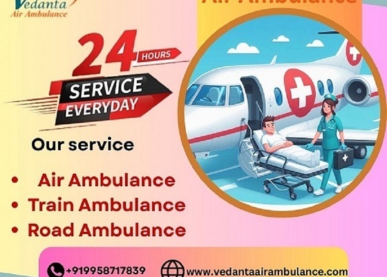 Hire Vedanta Air Ambulance Service in Jamshedpur with Advanced Healthcare Facility