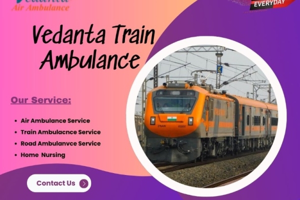 Vedanta is mindful of Your Comfort during Transfer in Patna with its Ambulance