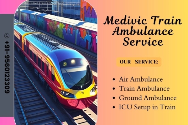 Choose Medivic Train Ambulance Services in Patna At Genuine Charges