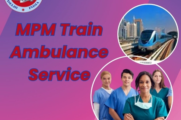 MPM Streamlining Difficult Transit Easier in Gorakhpur in a Train Ambulance