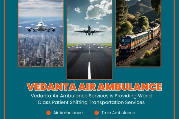 Use an Air Ambulance at a Genuine Charge from Delhi with Full Medical Care via Vedanta