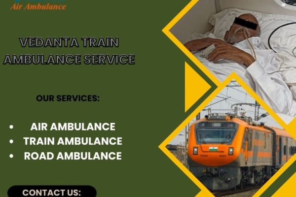 Vedanta Works without the Need for Repeated Calls in Patna in a Train Ambulance