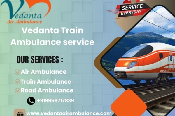 Vedanta Train Ambulance in Guwahati arranges each step depending on your situation