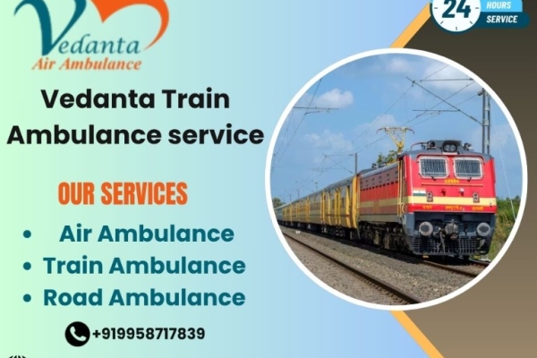 Book the Vedanta train ambulance service in Delhi with the best doctors' support