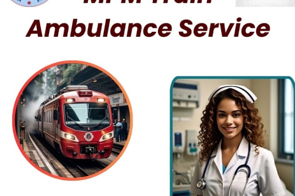 MPM Ensures You Always Feel Included and Understood in a Darbhanga Train Ambulance