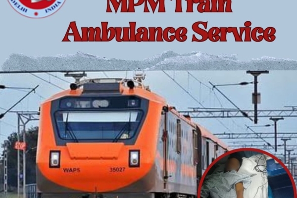MPM Train Ambulance in Siliguri takes away all Your Hesitations during Transfer