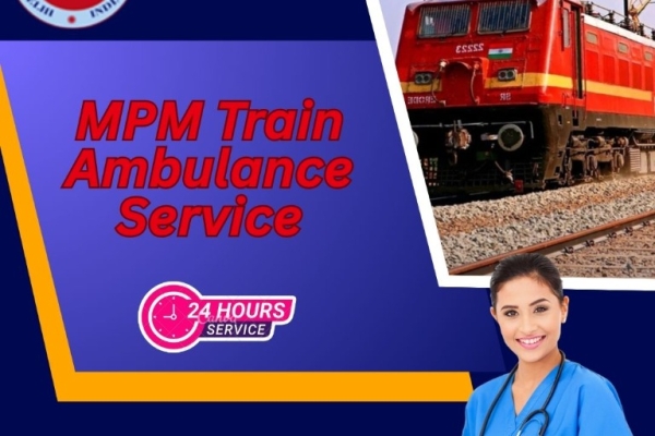 Take the MPM Train Ambulance Service for Patient Treatment in Silchar
