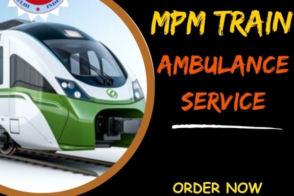 Select MPM Train Ambulance in Ranchi for Safe Patient Transfer