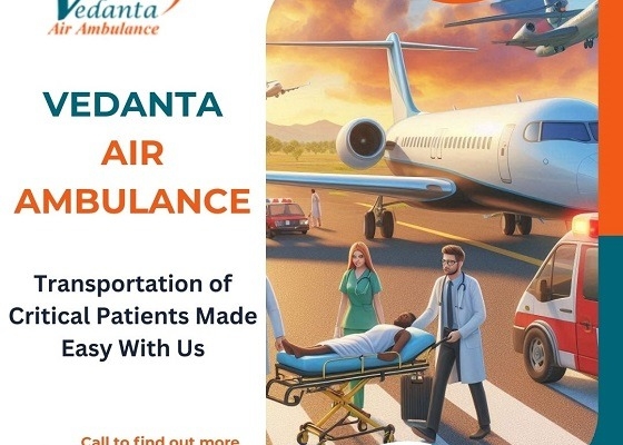 Vedanta Air Ambulance Service in Bhopal for Amazing Patient Relocation Service at Low Fare