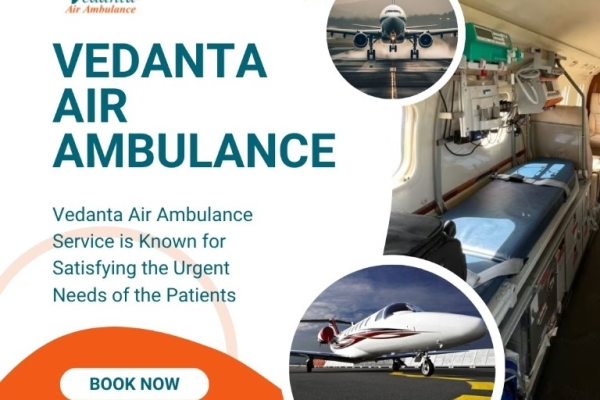 Obtain a Superb Air Ambulance with Splendid Medical Support in Patna through Vedanta