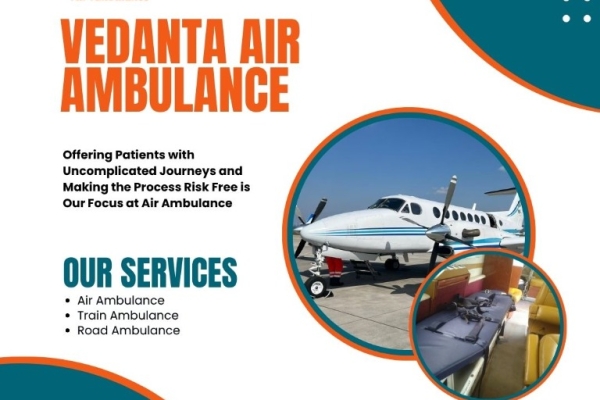 Utilise Superior Air Ambulance with Trusted Medical Aid from Guwahati via Vedanta