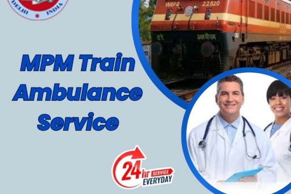 MPM makes the difficult situations of patients manageable through a Train Ambulance in Siliguri
