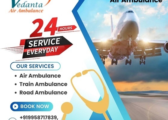 Vedanta Air Ambulance Service in Jamshedpur offers Outstanding Patient Shifting at Lowest Price