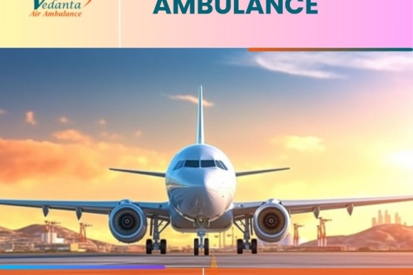 Take a World-level Air Ambulance with Evolved Medical Features in Patna via Vedanta