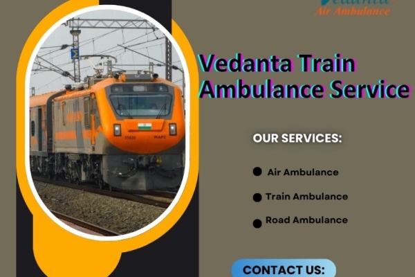 Vedanta Train Ambulance Kolkata offers an excellent transfer service