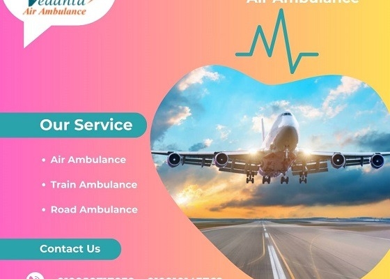 For a Better Travelling Experience during a Medical Emergency, Choose to Fly via Vedanta Air Ambulance in Dibrugarh