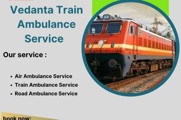 Select Vedanta Train Ambulance in Siliguri with Medical Assistance