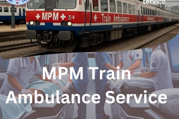 MPM Train Ambulance in Bangalore makes sure the journey is entirely favourable for the patients