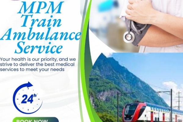 MPM Train Ambulance in Bangalore offers reasonably priced medical transportation