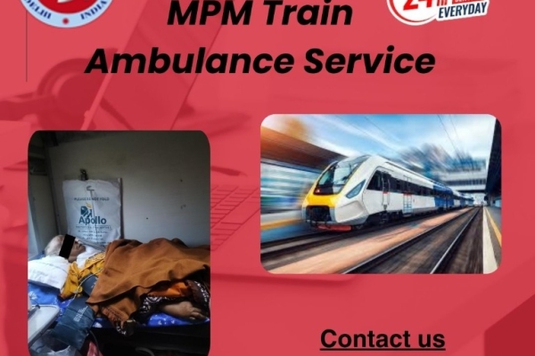 MPM Train Ambulance in Guwahati transports patients within the family's means