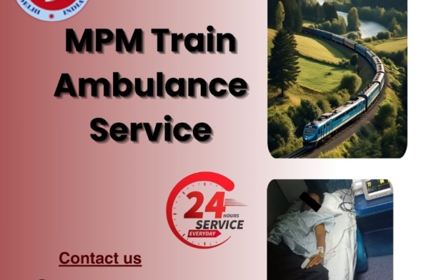 MPM Train Ambulance Services in Mumbai Offers Safety During Transfer