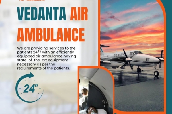 With a Complete Medical Setup, use an Air Ambulance from Patna via Vedanta