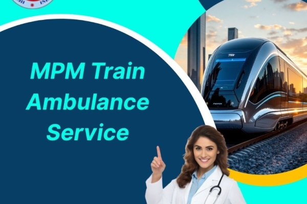 MPM Assures Your Concerns Are Allayed in Siliguri in its Train Ambulance