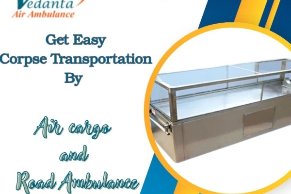 Vedanta Dead Body Transportation Helps Families with a Respectful Transfer in Mumbai