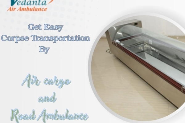 Vedanta Dead Body Ambulance in Bangalore helps you during the Painful Time