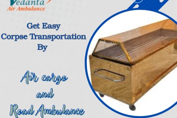 Vedanta Dead Body Transportation has a World-Class Team for Transfer