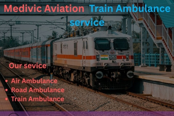 Medivic Aviation Train Ambulance Offers Affordable Services in Vellore