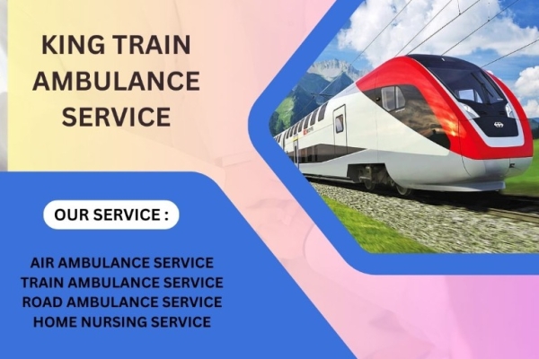 King Train Ambulance offers full management and latest care in Patna