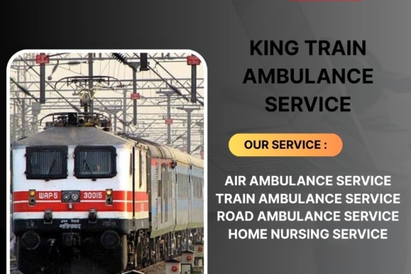 Use King Train Ambulance for Fast -Track Medical Help in Ranchi