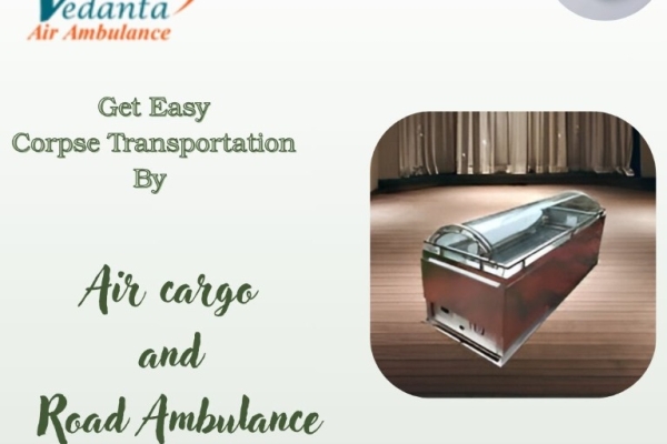Vedanta Makes Dead Body Transit Less Stressful in Siliguri by Air Cargo