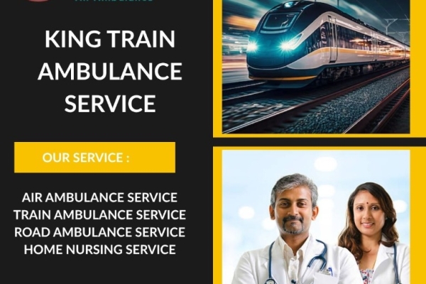 King Train Ambulance in Delhi gives Secure Transit for Emergency Cases