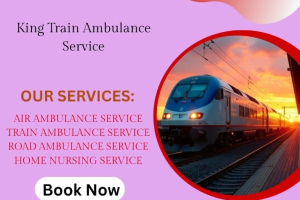 King Train Ambulance Service in Delhi provides immediate medical treatment