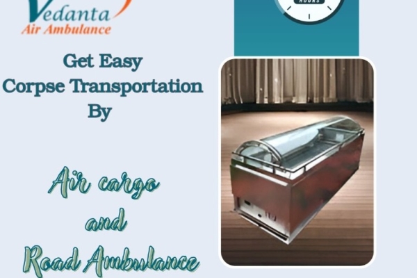 Vedanta Corpse Transportation in Chennai – Shifting of Dead Bodies is done without Difficulties